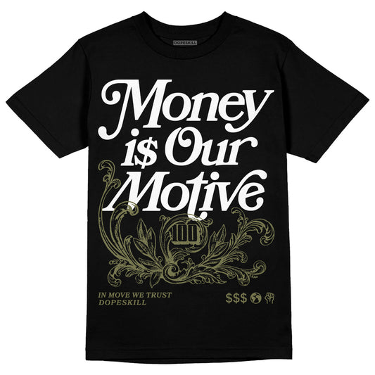 Jordan 4 Retro SE Craft Medium Olive DopeSkill T-Shirt Money Is Our Motive Typo Graphic Streetwear - Black