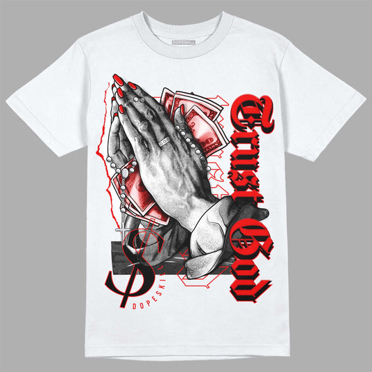 Jordan 12 “Cherry” DopeSkill T-Shirt Trust God Graphic Streetwear - White