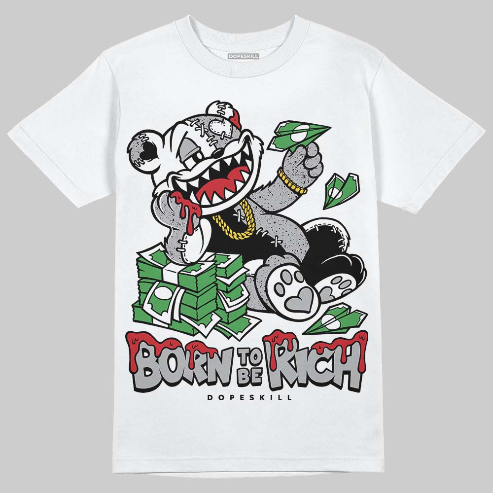 Jordan 4 OG “White Cement” DopeSkill T-Shirt Born To Be Rich Graphic Streetwear - White