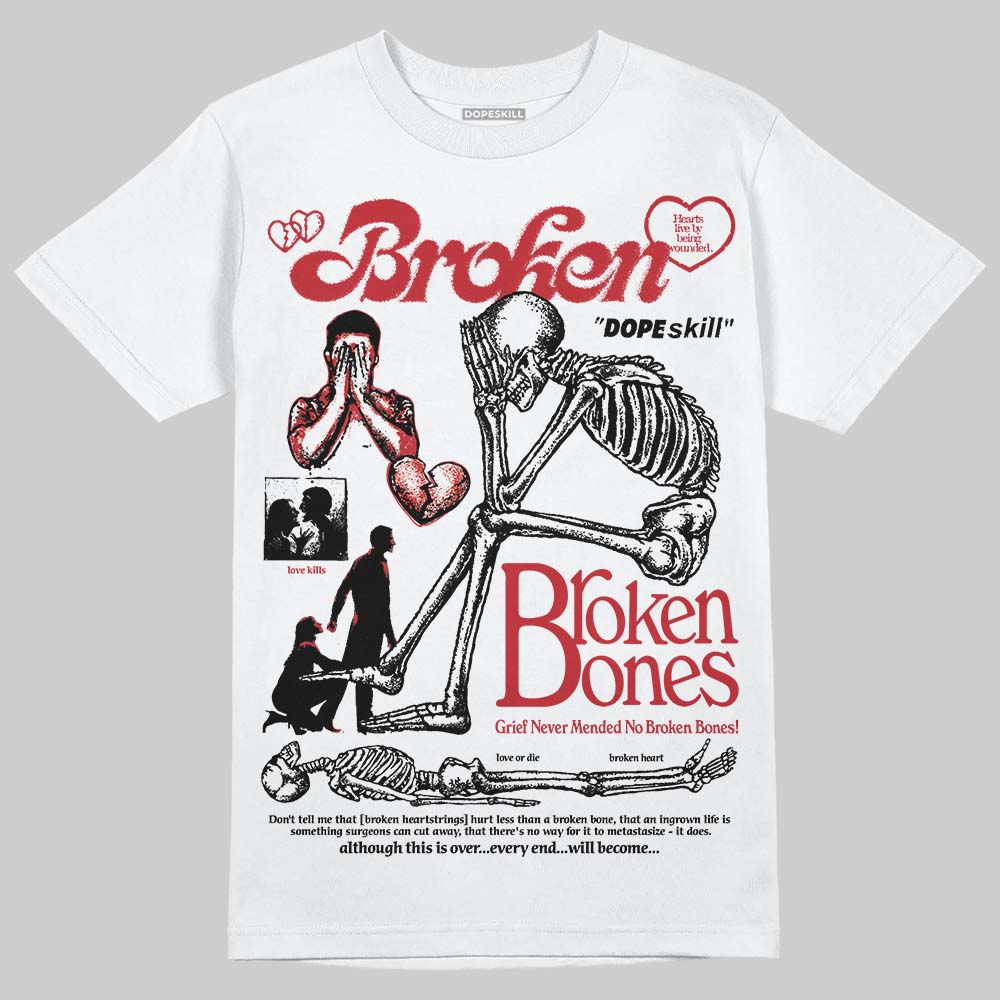 Jordan 1 High OG “Ruby” DopeSkill T-Shirt Broken Bones Graphic Streetwear - White