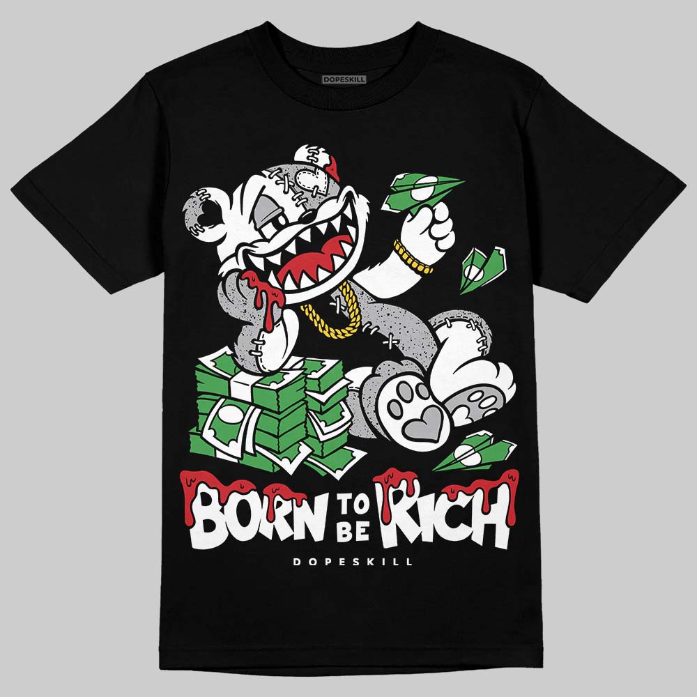 Jordan 4 OG “White Cement” DopeSkill T-Shirt Born To Be Rich Graphic Streetwear - Black