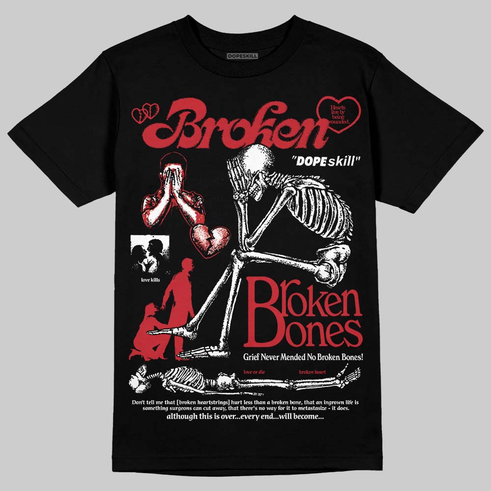 Jordan 1 High OG “Ruby” DopeSkill T-Shirt Broken Bones Graphic Streetwear - Black