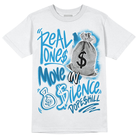 Jordan 4 Retro Military Blue DopeSkill T-Shirt Real Ones Move In Silence Graphic Streetwear - White