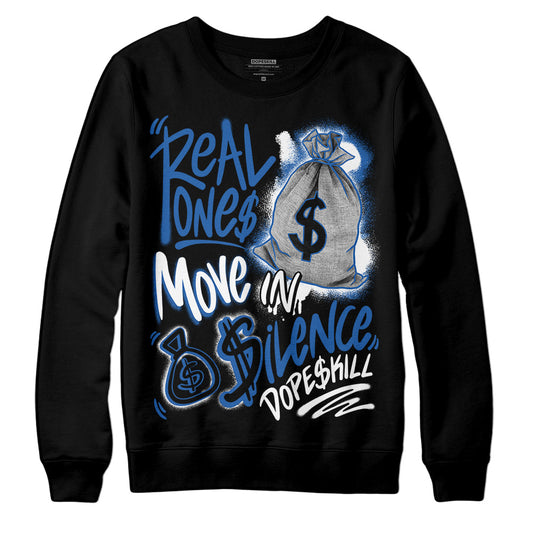 Jordan 11 Low “Space Jam” DopeSkill Sweatshirt Real Ones Move In Silence Graphic Streetwear - Black