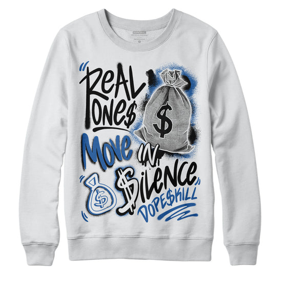 Jordan 11 Low “Space Jam” DopeSkill Sweatshirt Real Ones Move In Silence Graphic Streetwear - White