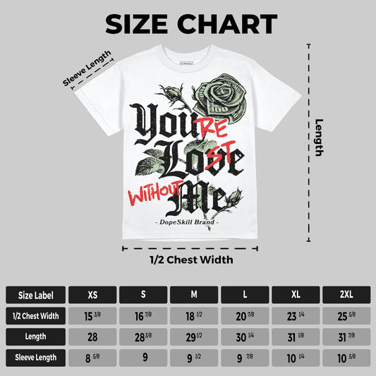 Seafoam 4s 2025 DopeSkill Oversize Print T-Shirt You’re Lost Without Me Graphic