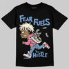Jordan 1 High OG "Self-Expression" DopeSkill T-Shirt Fear Fuels The Hustle Graphic Streetwear - Black