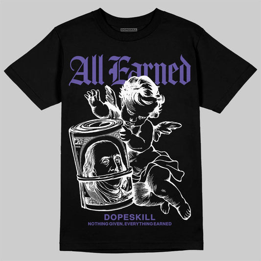 Jordan 5 OG “Grape” DopeSkill T-Shirt All Earned Graphic Streetwear - Black