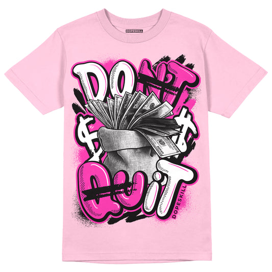 Pink Sneakers DopeSkill Pink T-shirt Don't Quit Graphic Streetwear