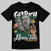 Jordan 1 High OG “Fir” (Pro Green) DopeSkill T-Shirt Get Rich Graphic Streetwear - Black