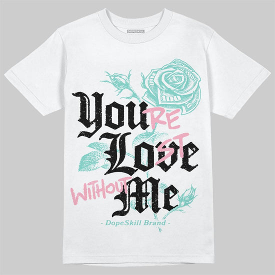 Jordan 11 Low "Igloo" DopeSkill T-Shirt You’re Lost Without Me Graphic Streetwear -0 White