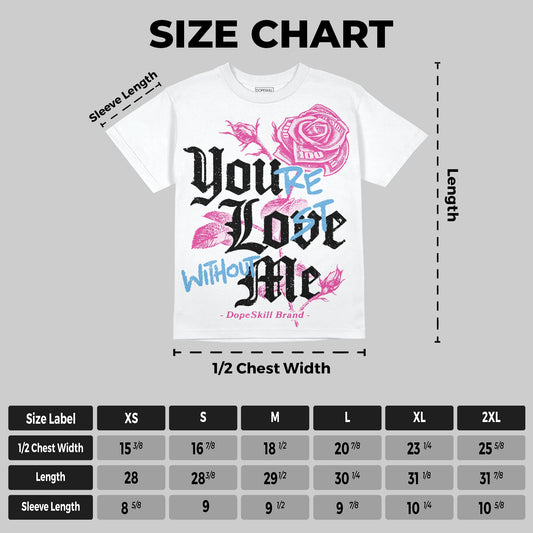 Triple Pink Dunk DopeSkill Oversize Print T-Shirt You’re Lost Without Me Graphic