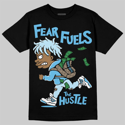 Jordan 11 Retro Legend Blue DopeSkill T-Shirt Fear Fuels The Hustle Graphic Streetwear - Black