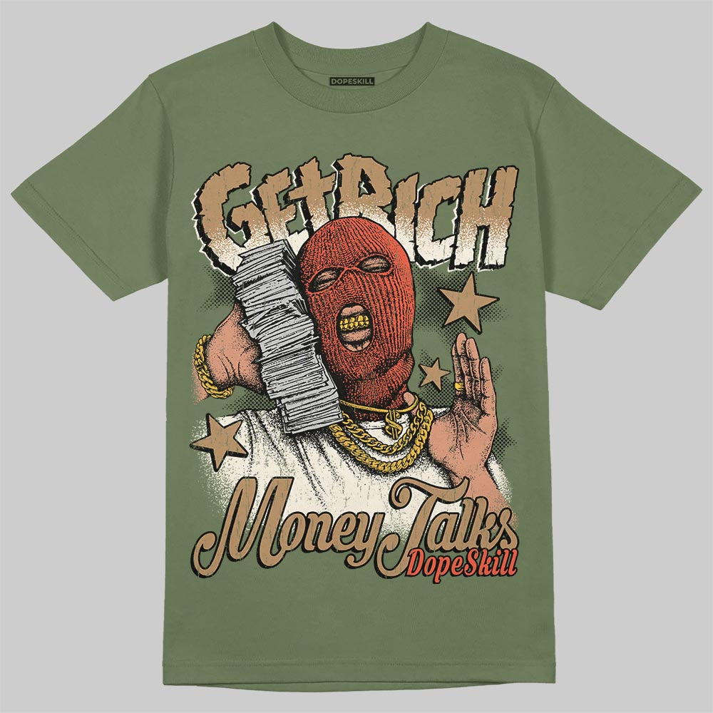 Jordan 3 “Medium Olive” aka “Family Affair” DopeSkill T-Shirt Get Rich Graphic Streetwear - Military Green