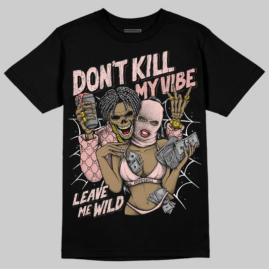 Lanvin Leather Curb Glitter Pale Pink DopeSkill T-Shirt Don't Kill My Vibe Graphic Streetwear - Black