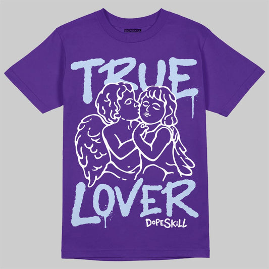 Jordan 5 OG “Grape” DopeSkill T-Shirt True Lover Graphic Streetwear - Purple