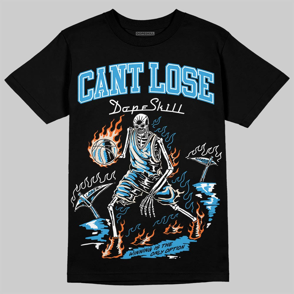 Jordan 1 High OG “UNC” Reimagined DopeSkill T-Shirt Cant Lose Graphic Streetwear - Black