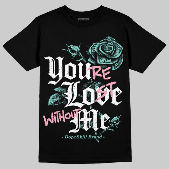 Jordan 11 Low "Igloo" DopeSkill T-Shirt You’re Lost Without Me Graphic Streetwear - Black