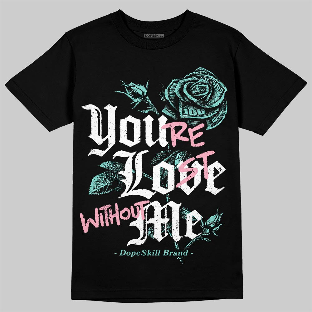 Jordan 11 Low "Igloo" DopeSkill T-Shirt You’re Lost Without Me Graphic Streetwear - Black