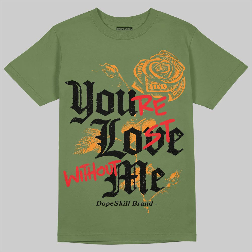 Olive Sneakers DopeSkill T-Shirt You’re Lost Without Me Graphic Streetwear - Military Green