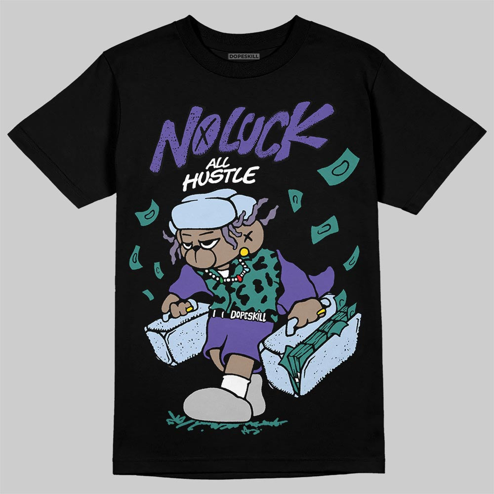 Jordan 5 OG “Grape” DopeSkill T-Shirt No Luck, All Hustle Graphic Streetwear - Black