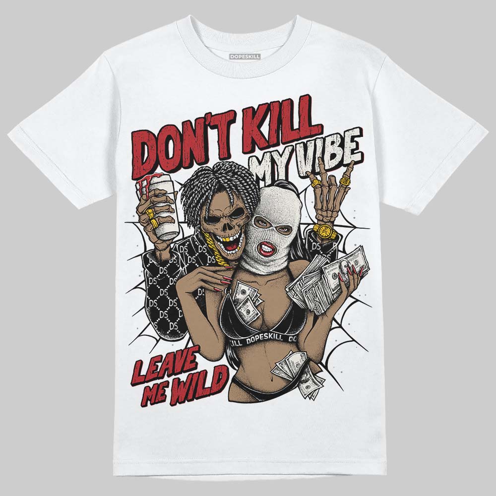 Nigel Sylvester x Jordan 1 Low OG “Nitro” DopeSkill T-Shirt Don't Kill My Vibe Graphic Streetwear - White