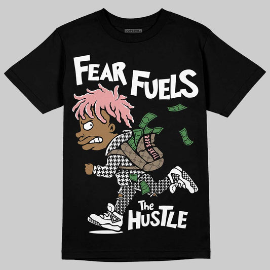 Harris Tweed x Wmns Dunk Low 'Black Phantom' DopeSkill T-Shirt Fear Fuels The Hustle Graphic Streetwear - Black