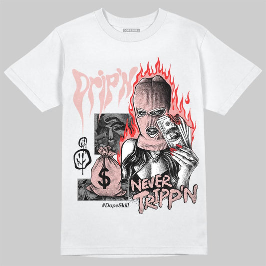 Jordan 40 “Dusty Rose” DopeSkill T-Shirt Drip'n Never Tripp'n Graphic Streetwear - White