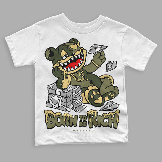 Jordan 4 Retro SE Craft Medium Olive DopeSkill Toddler Kids T-shirt Born To Be Rich Graphic Streetwear - White