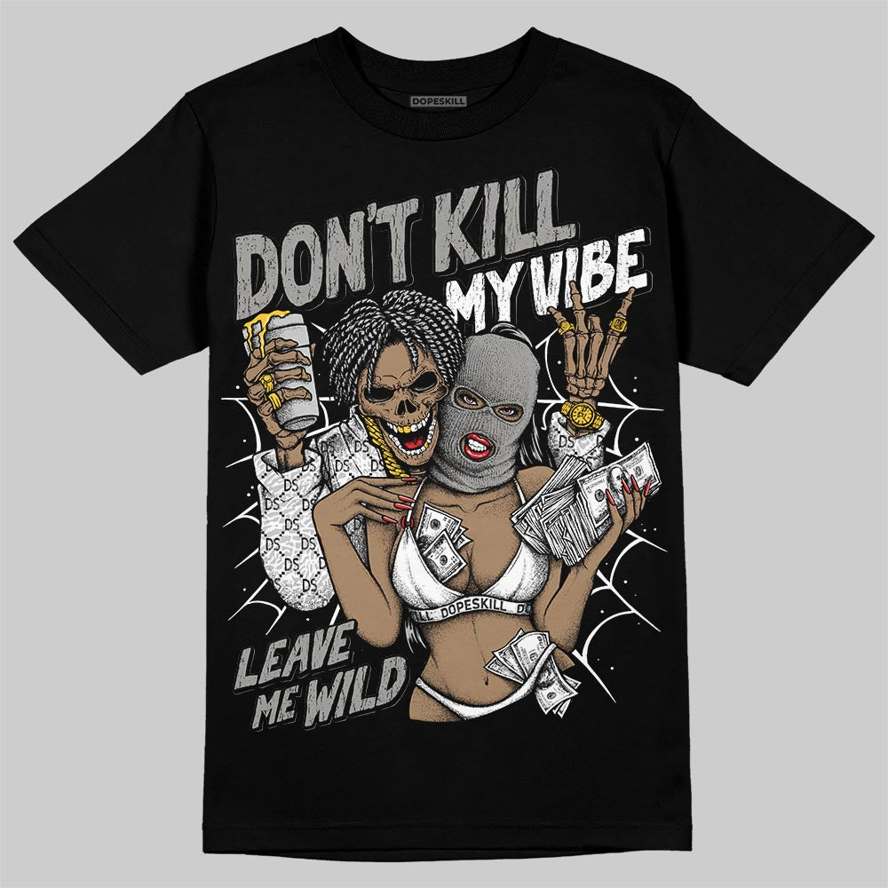 Jordan 3 Retro Pure Money DopeSkill T-Shirt Don't Kill My Vibe Graphic Streetwear - black