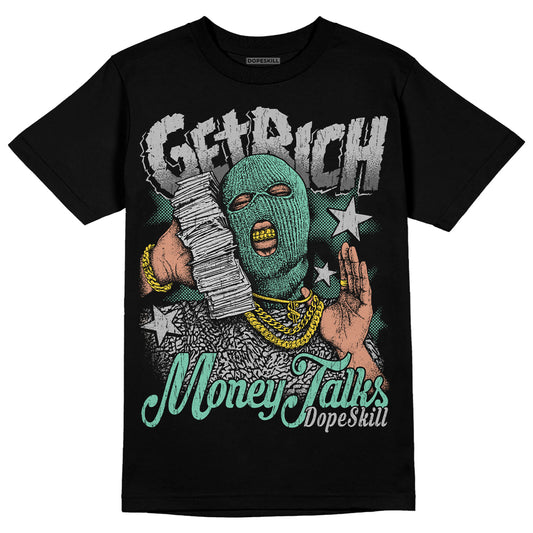 Jordan 3 "Green Glow" DopeSkill T-Shirt Get Rich Graphic Streetwear - Black 