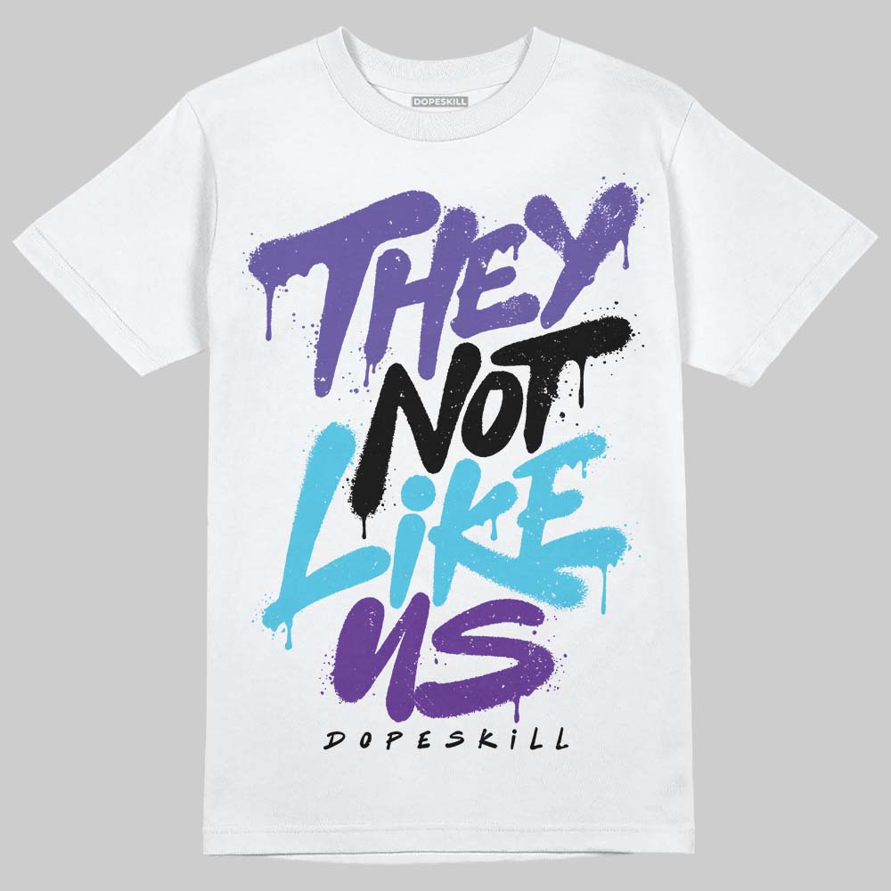 Jordan 6 "Aqua" DopeSkill T-Shirt They Not Like Us Graphic Streetwear - White