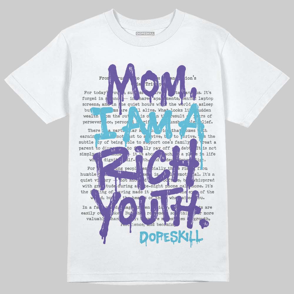Jordan 8 Retro 'Aqua' 2025 DopeSkill T-Shirt Mom, I Am A Rich Youth Graphic Streetwear - White