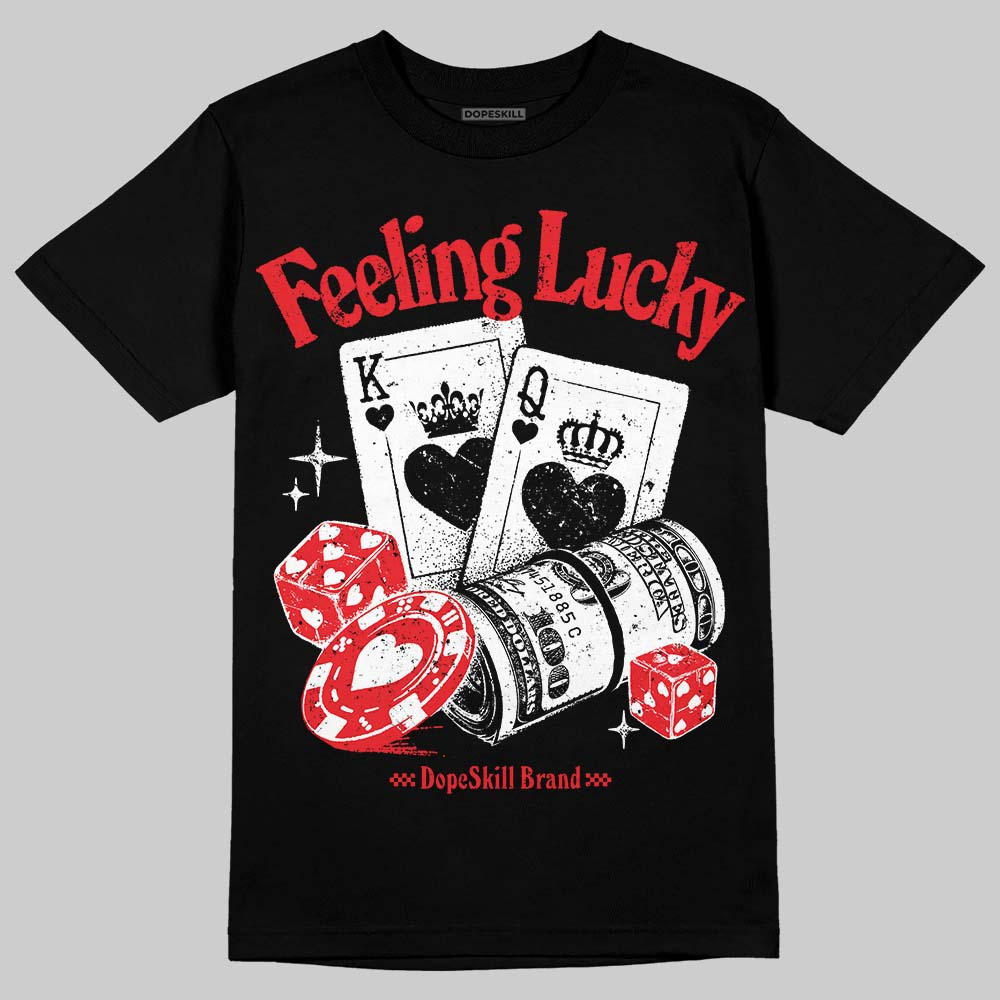 Jordan 11 Retro Cherry DopeSkill T-Shirt Feeling Lucky Graphic Streetwear - Black