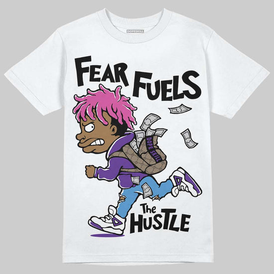 Jordan 13 Court Purple DopeSkill T-Shirt Fear Fuels The Hustle Graphic Streetwear - White