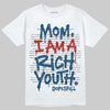Jordan 12 Retro French Blue (2025) DopeSkill T-Shirt Mom, I Am A Rich Youth Graphic Streetwear - White