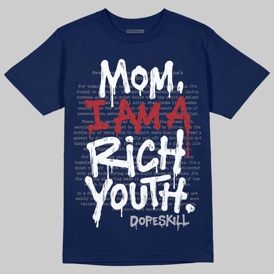 Jordan 12 Retro French Blue (2025) DopeSkill T-Shirt Mom, I Am A Rich Youth Graphic Streetwear - navy