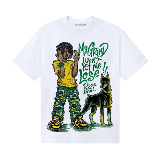 Green Sneakers DopeSkill T-Shirt My Grind Won't Let Me Lose Graphic Streetwear - White