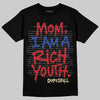 Jordan 4 “Rare Air” DopeSkill T-Shirt Mom, I Am A Rich Youth Graphic Streetwear - Black