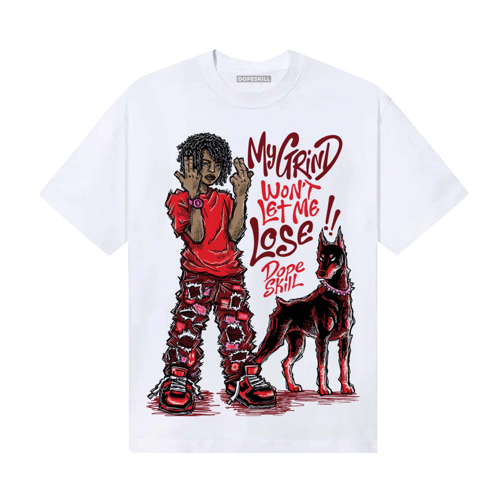 Red Sneakers DopeSkill T-Shirt My Grind Won't Let Me Lose Graphic Streetwear - White