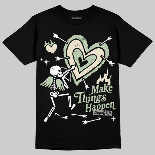 Jordan 4 WMNS “Seafoam” (2025) DopeSkill T-Shirt Make Things Happen Graphic Streetwear - Black