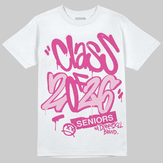 Dunk Low GS 'Triple Pink' DopeSkill T-Shirt Class of 2026 Graphic Streetwear - White