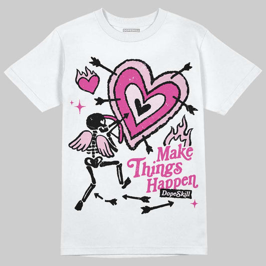 Dunk Low GS 'Triple Pink' DopeSkill T-Shirt Make Things Happen Graphic Streetwear - White