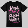 Dunk Low GS 'Triple Pink' DopeSkill T-Shirt Mom, I Am A Rich Youth Graphic Streetwear - Black