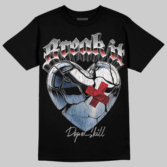 Jordan 4 OG “White Cement” DopeSkill T-Shirt Break It Graphic Streetwear - Black