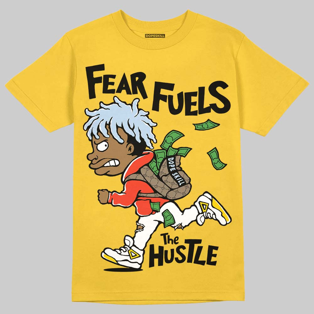 Jordan 6 “Yellow Ochre DopeSkill T-Shirt Fear Fuels The Hustle Graphic Streetwear - Daisy