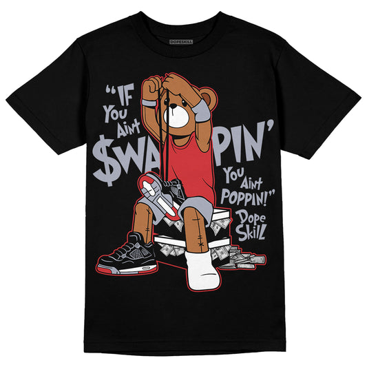 Jordan 4 “Bred Reimagined” DopeSkill T-Shirt If You Aint Graphic Streetwear - Black