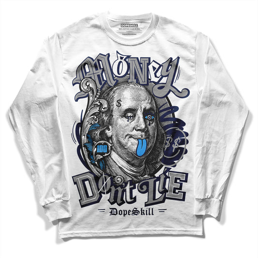 Jordan 3 "Midnight Navy" DopeSkill Long Sleeve T-Shirt Money Don't Lie Graphic Streetwear - White