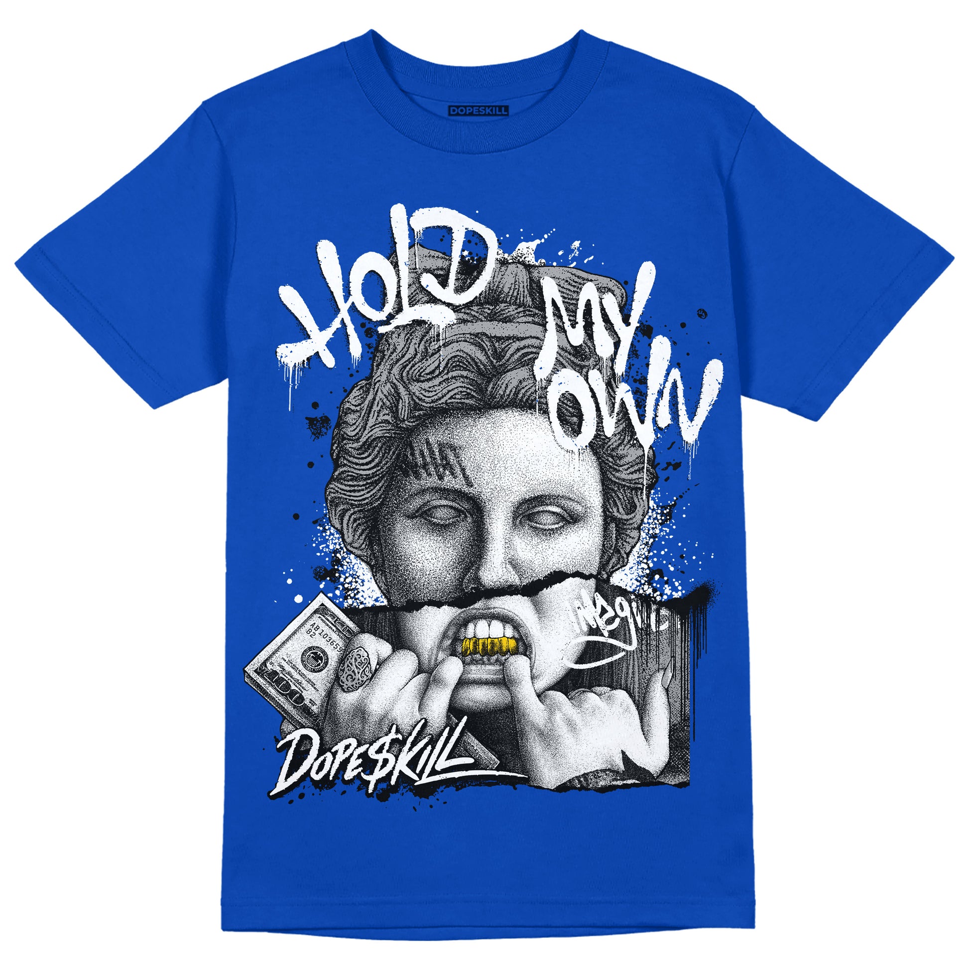 Jordan 5 Racer Blue DopeSkill Racer Blue T-shirt Hold My Own Graphic Streetwear