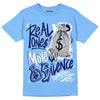 Jordan 6 University Blue DopeSkill University Blue T-Shirt Real Ones Move In Silence Graphic Streetwear